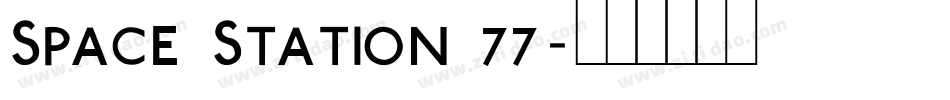 Space Station 77字体转换